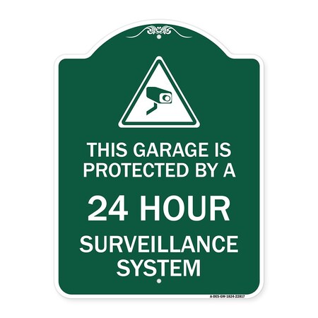 Signmission This Garage Is Protected by 24 Hour Surveillance System Heavy-Gauge Alum Sign, 18" H, GW-1824-22817 A-DES-GW-1824-22817